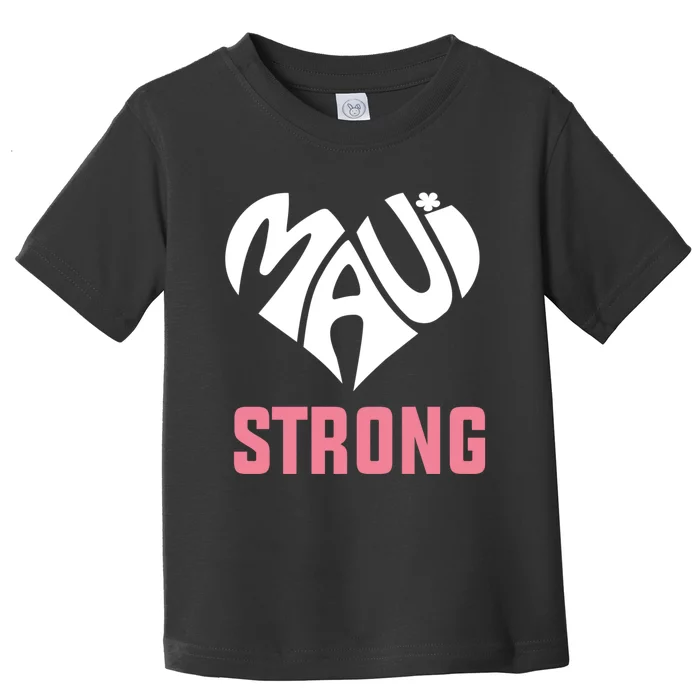 Pray For Maui Hawaii Strong Toddler T-Shirt