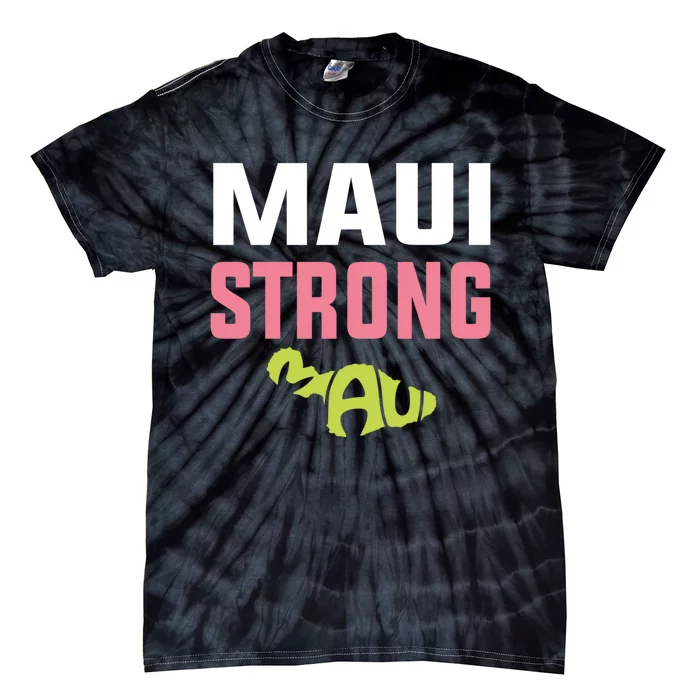 Pray For Maui Hawaii Strong Tie-Dye T-Shirt