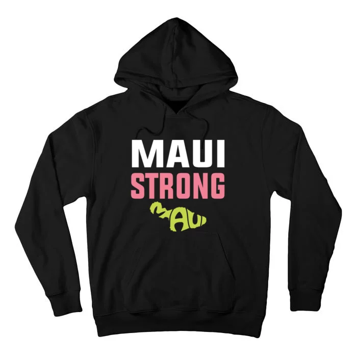 Pray For Maui Hawaii Strong Tall Hoodie