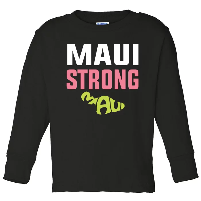 Pray For Maui Hawaii Strong Toddler Long Sleeve Shirt