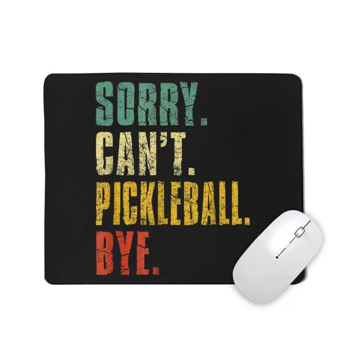 Pickleball For Men Funny Sorry Cant Pickleball Mousepad