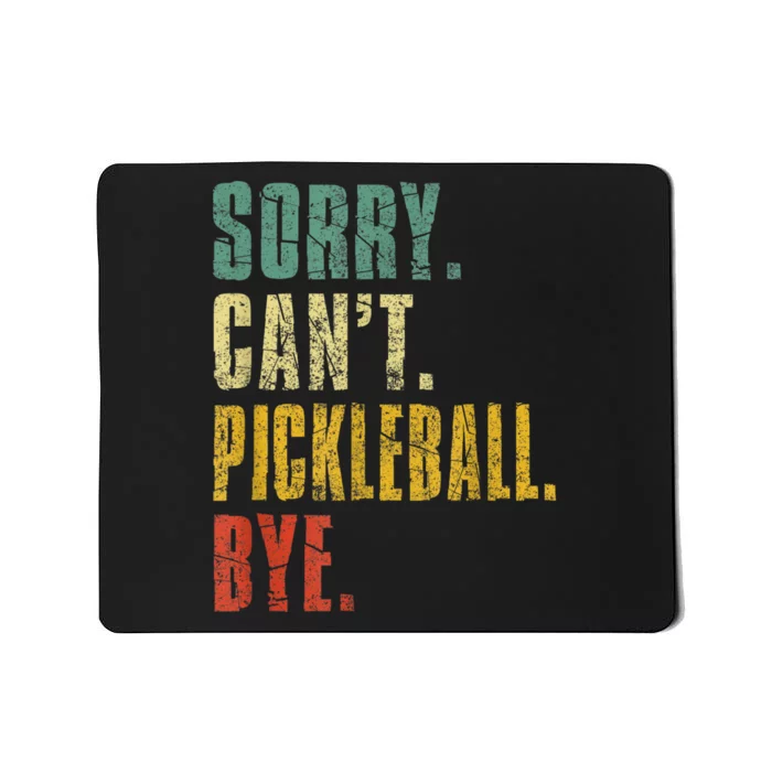 Pickleball For Men Funny Sorry Cant Pickleball Mousepad