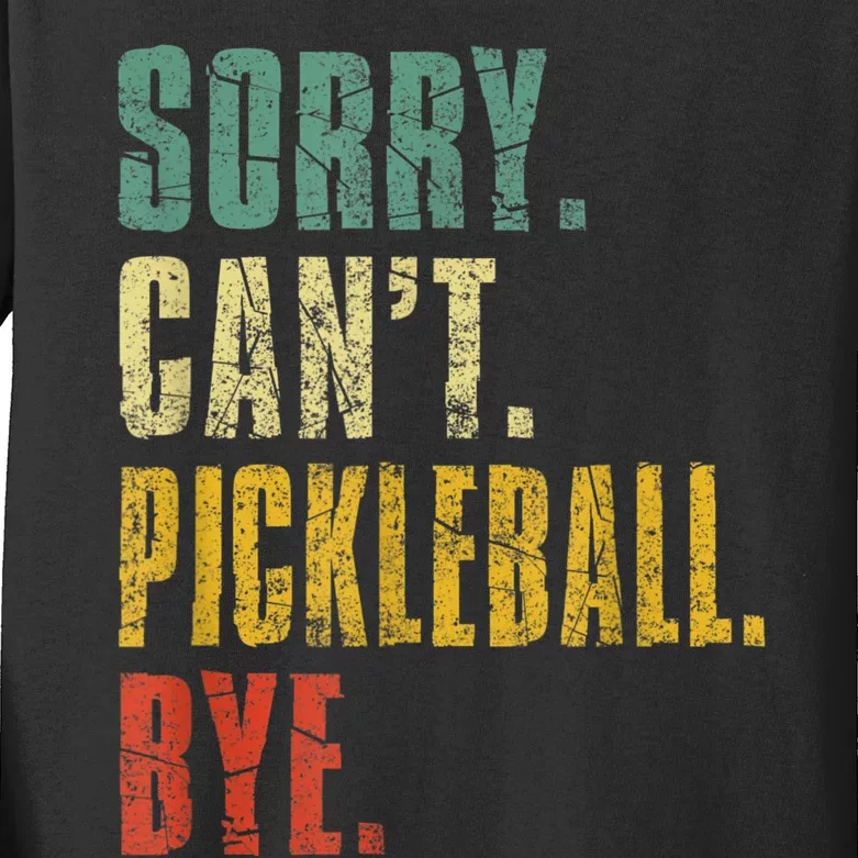 Pickleball For Men Funny Sorry Cant Pickleball Kids Long Sleeve Shirt