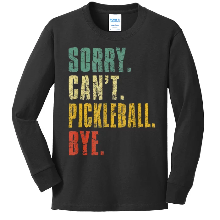 Pickleball For Men Funny Sorry Cant Pickleball Kids Long Sleeve Shirt