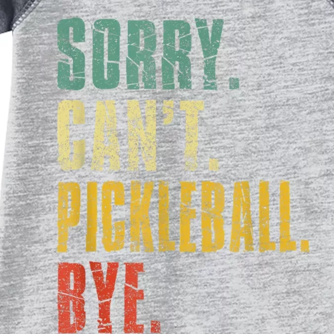 Pickleball For Men Funny Sorry Cant Pickleball Infant Baby Jersey Bodysuit