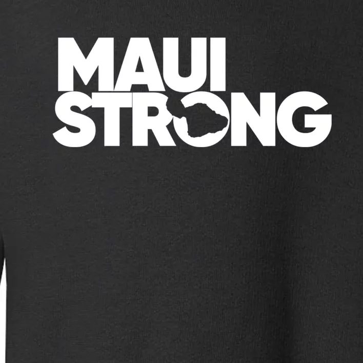 Pray For Maui Hawaii Strong Toddler Sweatshirt