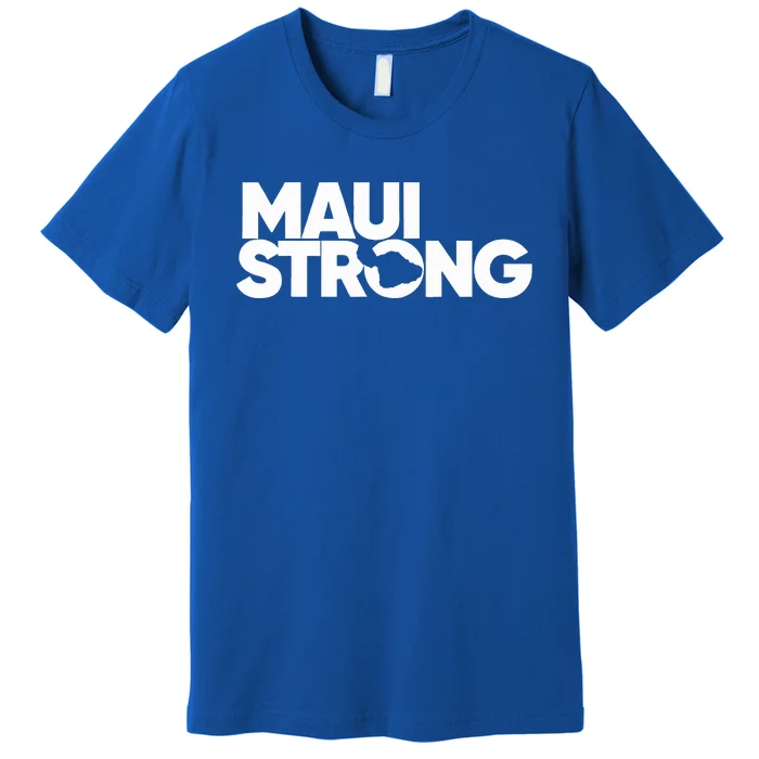 Pray For Maui Hawaii Strong Premium T-Shirt