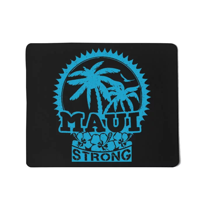 Pray For Maui Hawaii Strong Maui Mousepad