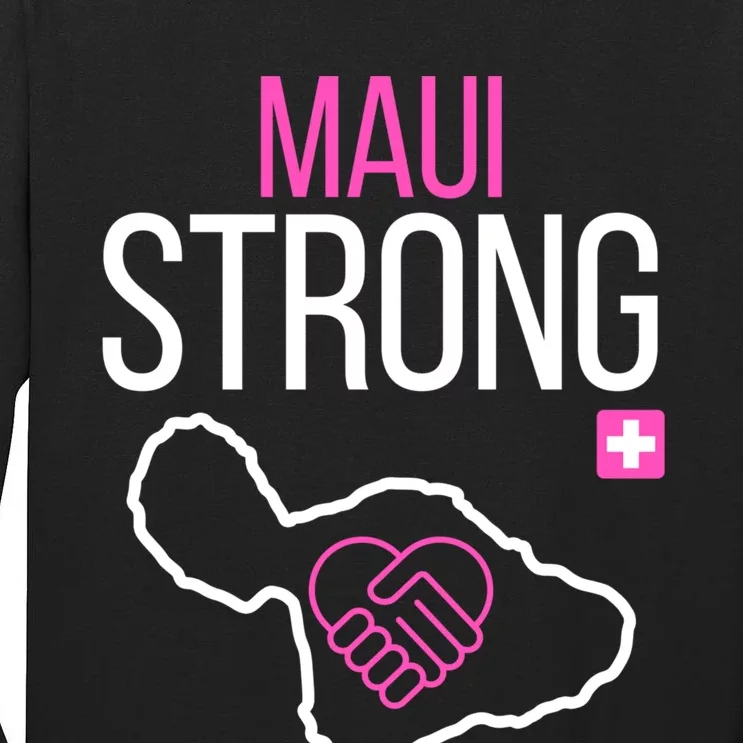 Pray For Maui Hawaii Strong Tall Long Sleeve T-Shirt