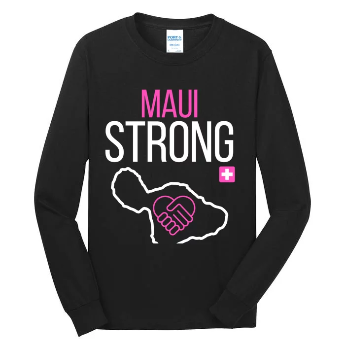 Pray For Maui Hawaii Strong Tall Long Sleeve T-Shirt