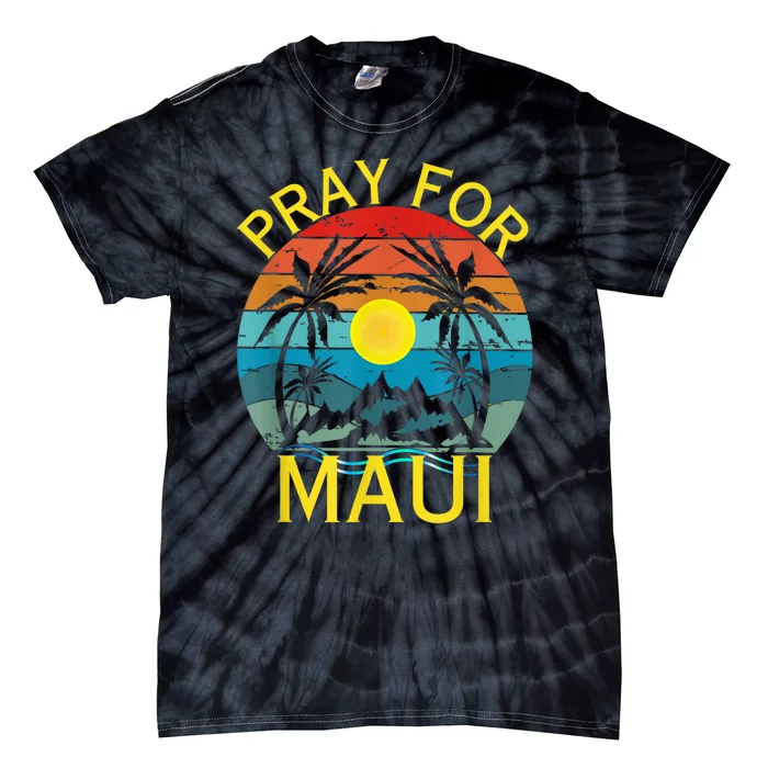 Pray For Maui Hawaii Strong Tie-Dye T-Shirt