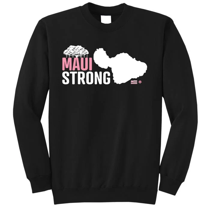 Pray For Maui Hawaii Strong Tall Sweatshirt