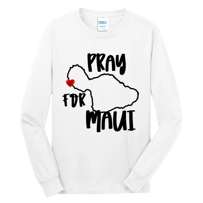 Pray For Maui Hawaii Strong Tall Long Sleeve T-Shirt