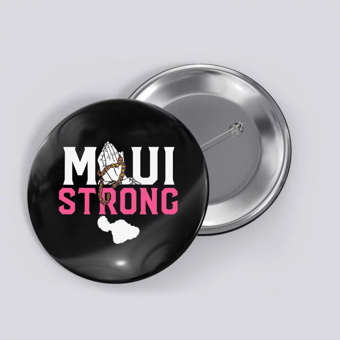 Pray For Maui Hawaii StrongCute Funny Button