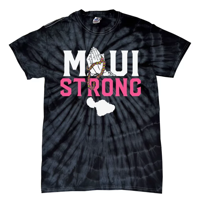 Pray For Maui Hawaii StrongCute Funny Tie-Dye T-Shirt