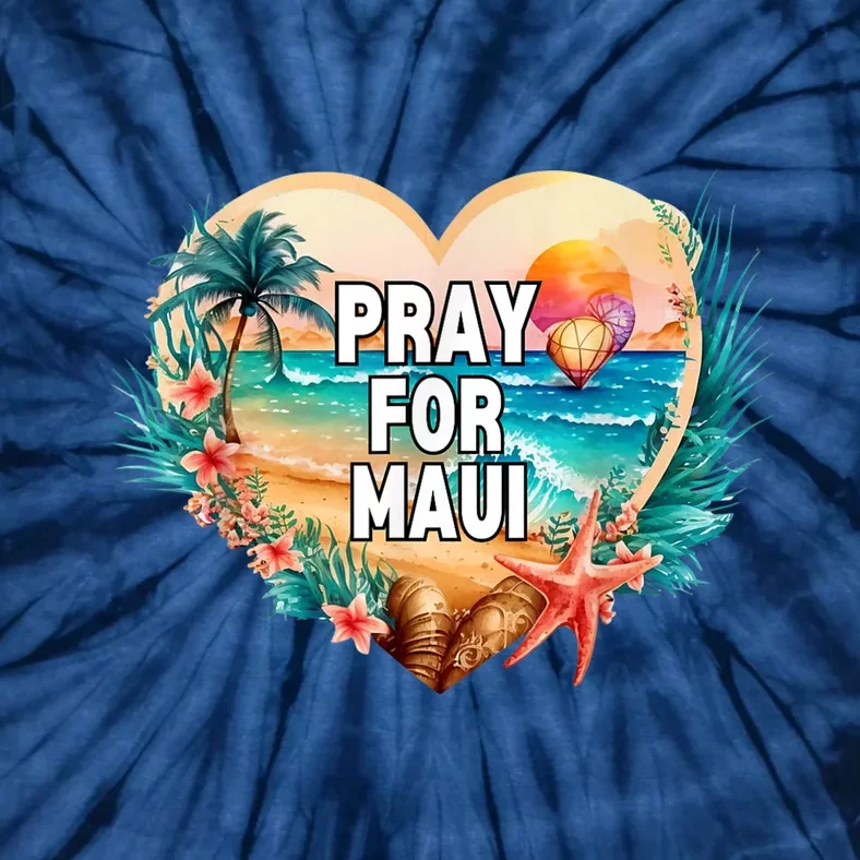 Pray For Maui Hawaii Strong Tie-Dye T-Shirt