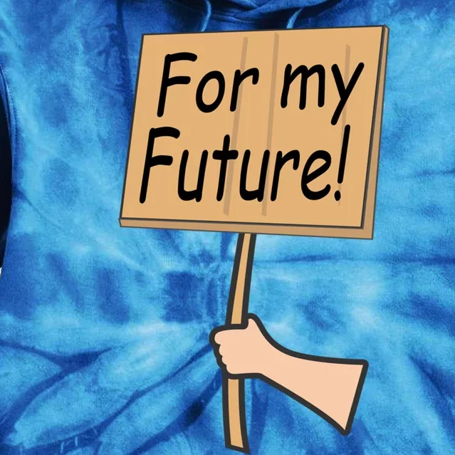 Pregnancy For My Future Climate Change Activist Gift Tie Dye Hoodie