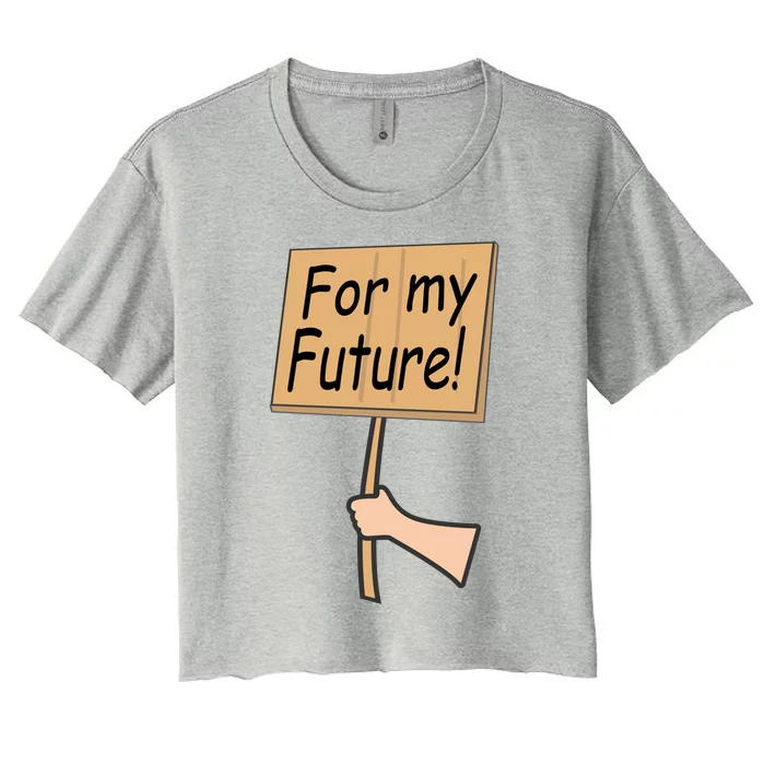 Pregnancy For My Future Climate Change Activist Gift Women's Crop Top Tee