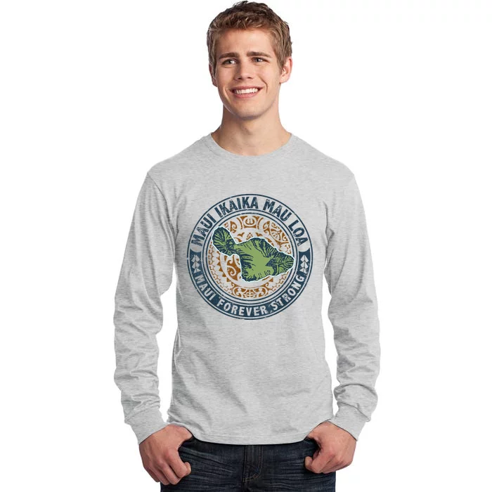 Pray For Maui Hawaii Strong Tall Long Sleeve T-Shirt