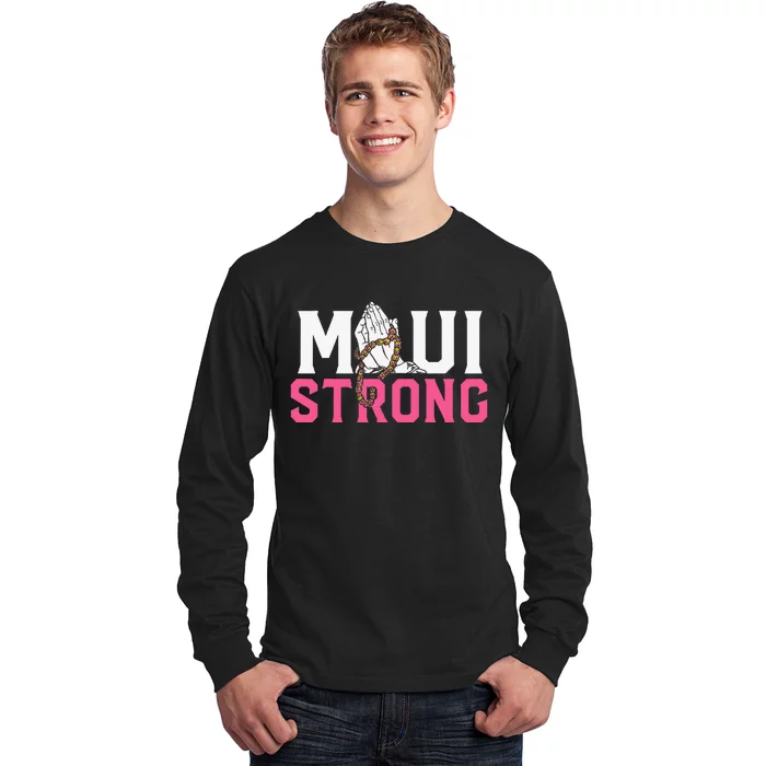 Pray For Maui Hawaii StrongFunny Gift Long Sleeve Shirt