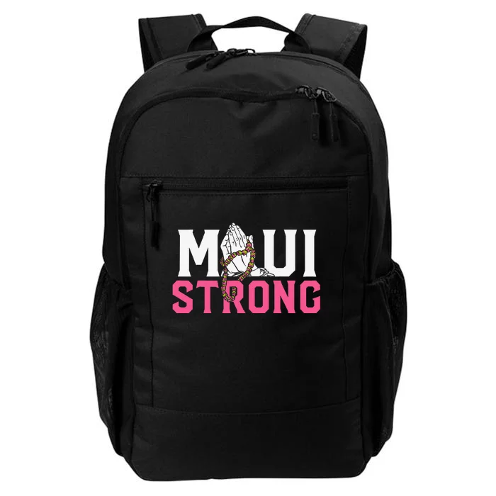 Pray For Maui Hawaii StrongFunny Gift Daily Commute Backpack