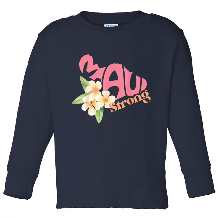 Pray For Maui Hawaii Strong Toddler Long Sleeve Shirt