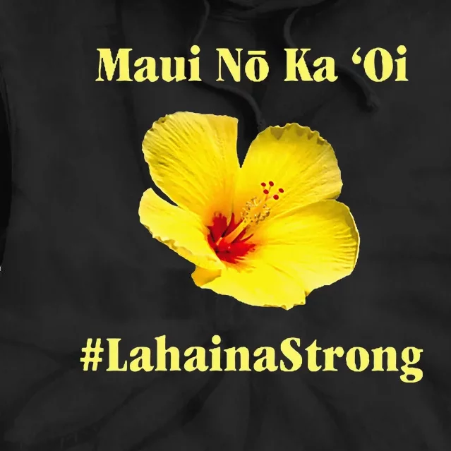 Pray For Maui Hawaii Strong Maui Lahaina Hawaiian Islands Tie Dye Hoodie