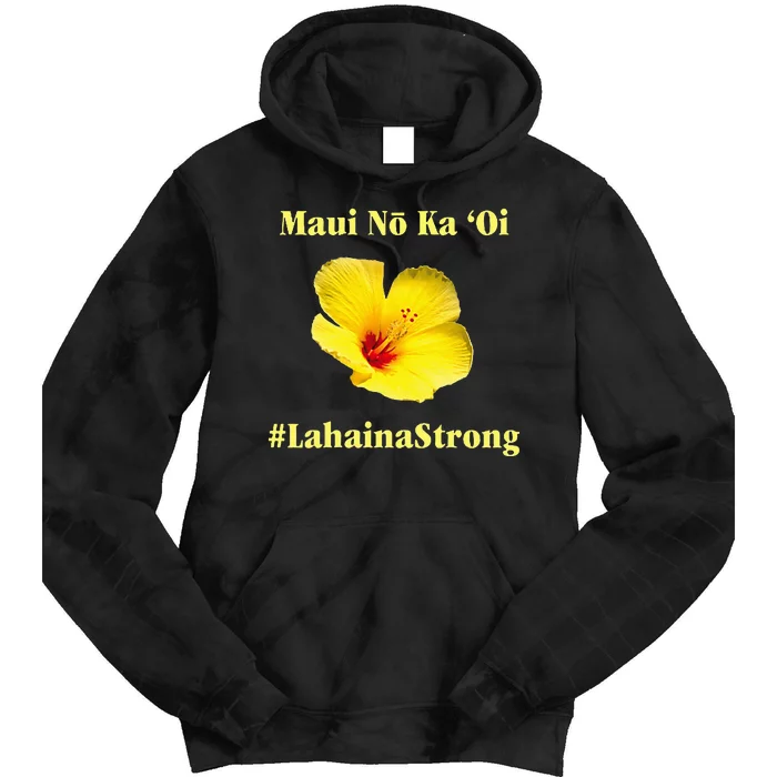 Pray For Maui Hawaii Strong Maui Lahaina Hawaiian Islands Tie Dye Hoodie