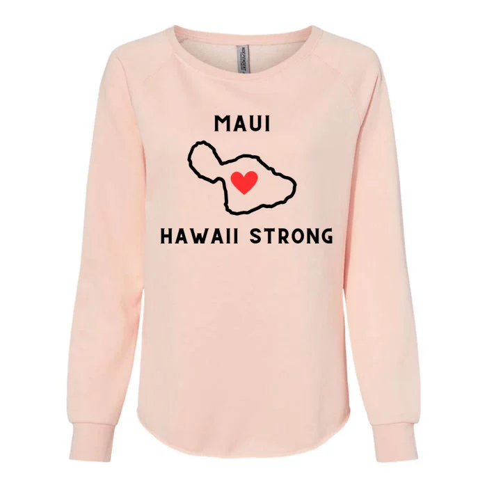 Pray For Maui Hawaii Strong Womens California Wash Sweatshirt