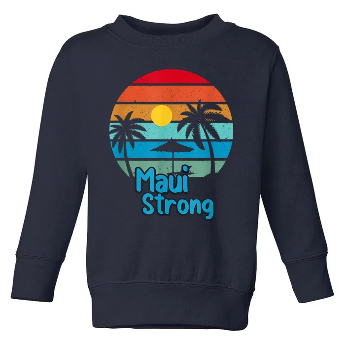 Pray For Maui Hawaii Strong Toddler Sweatshirt