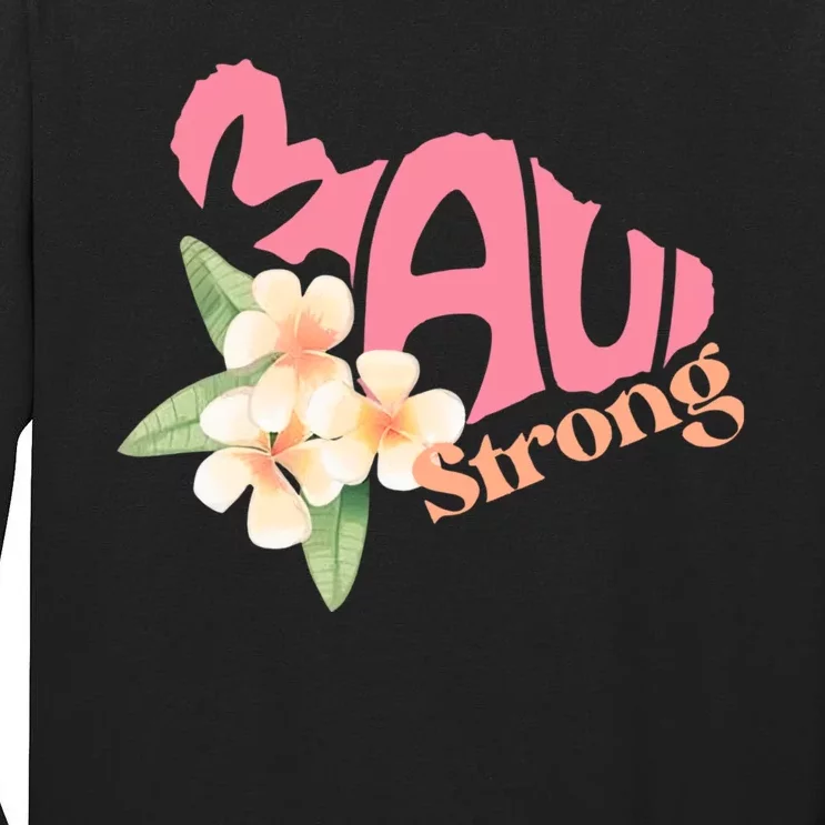 Pray For Maui Hawaii Strong Tall Long Sleeve T-Shirt