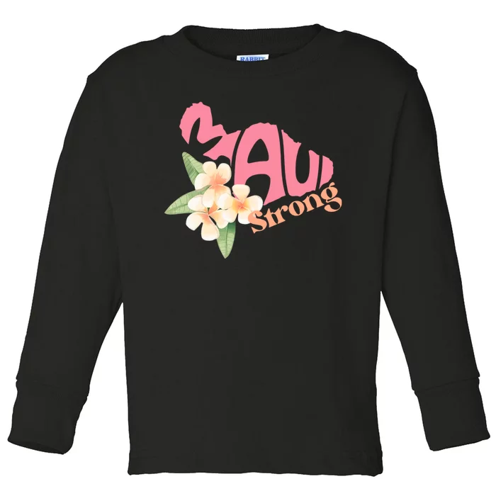 Pray For Maui Hawaii Strong Toddler Long Sleeve Shirt