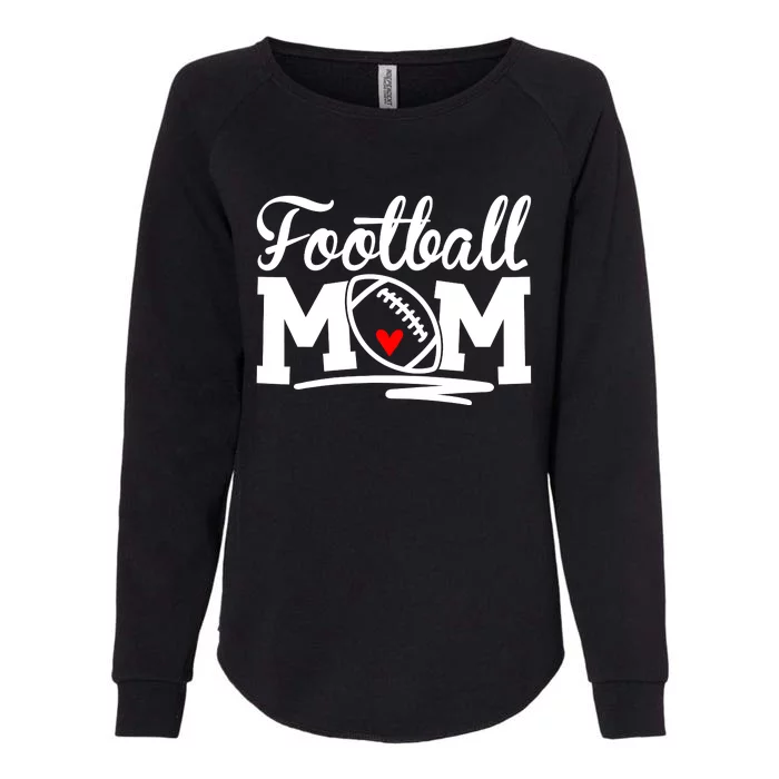 Proud Football Mom Supportive Mom Football Fun Mom Womens California Wash Sweatshirt