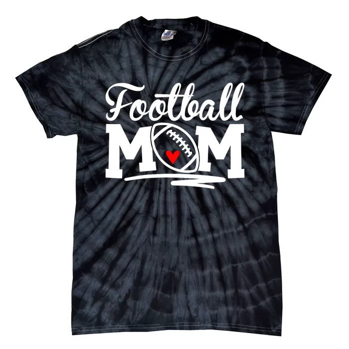 Proud Football Mom Supportive Mom Football Fun Mom Tie-Dye T-Shirt