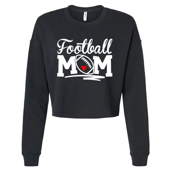 Proud Football Mom Supportive Mom Football Fun Mom Cropped Pullover Crew