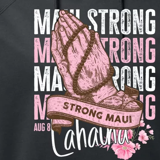 Pray For Maui Hawaii Strong Maui Lahaina Hawaiian Islands Performance Fleece Hoodie