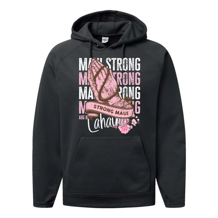 Pray For Maui Hawaii Strong Maui Lahaina Hawaiian Islands Performance Fleece Hoodie