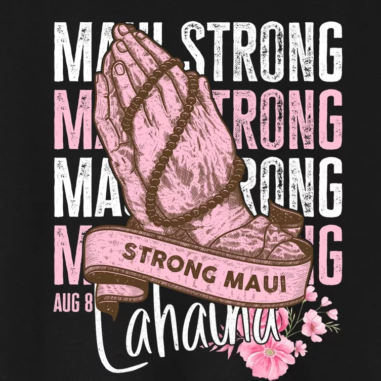 Pray For Maui Hawaii Strong Maui Lahaina Hawaiian Islands Women's Crop Top Tee