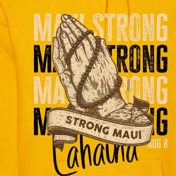 Pray For Maui Hawaii Strong Maui Lahaina Hawaiian Support Premium Hoodie