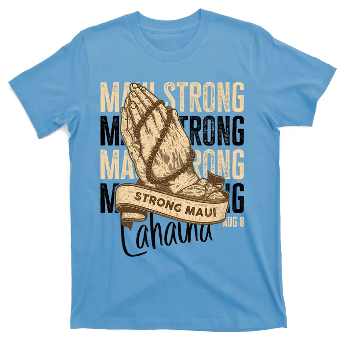 Pray For Maui Hawaii Strong Maui Lahaina Hawaiian Support T-Shirt