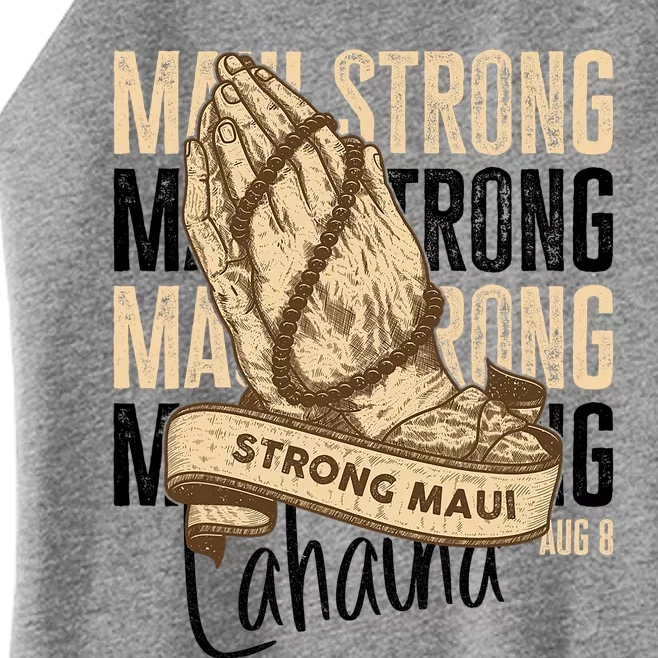 Pray For Maui Hawaii Strong Maui Lahaina Hawaiian Support Women’s Perfect Tri Rocker Tank