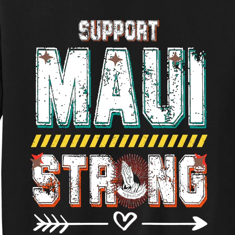 Pray For Maui Hawaii Strong Sweatshirt