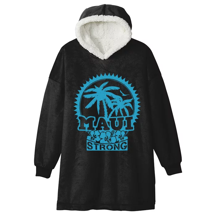 Pray For Maui Hawaii Strong Maui Hooded Wearable Blanket