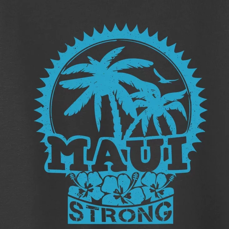 Pray For Maui Hawaii Strong Maui Toddler T-Shirt