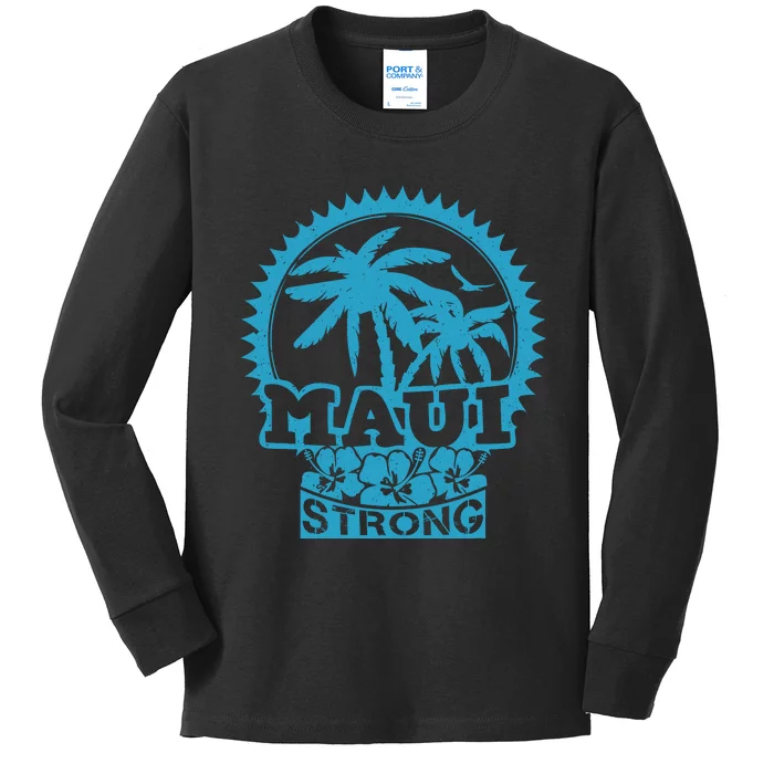 Pray For Maui Hawaii Strong Maui Kids Long Sleeve Shirt