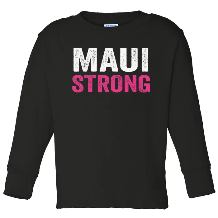 Pray For Maui Hawaii Strong Maui Lahaina Hawaiian Islands Maui Fire Relief Toddler Long Sleeve Shirt