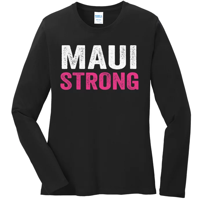 Pray For Maui Hawaii Strong Maui Lahaina Hawaiian Islands Maui Fire Relief Ladies Long Sleeve Shirt