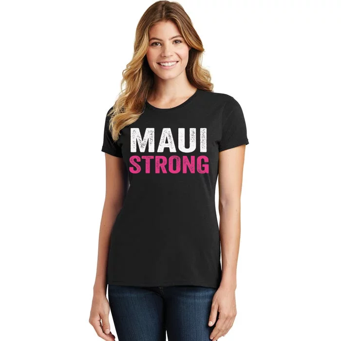 Pray For Maui Hawaii Strong Maui Lahaina Hawaiian Islands Maui Fire Relief Women's T-Shirt