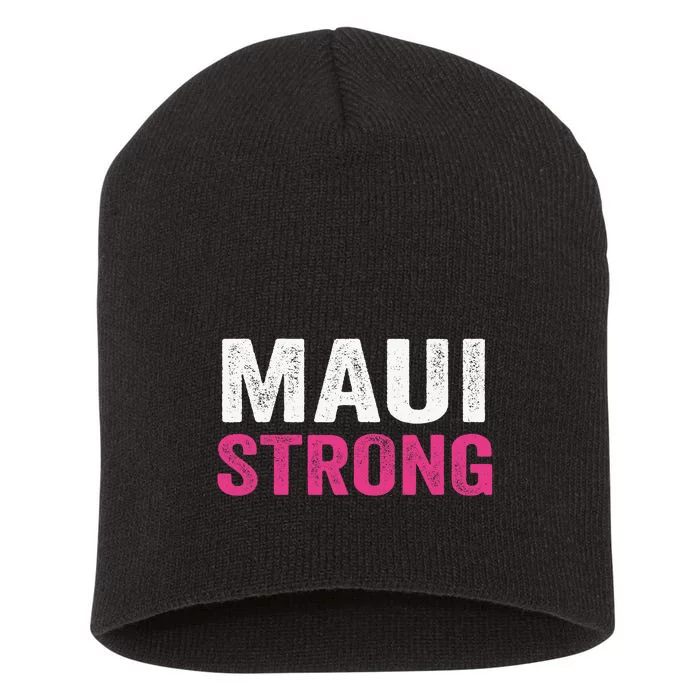 Pray For Maui Hawaii Strong Maui Lahaina Hawaiian Islands Maui Fire Relief Short Acrylic Beanie