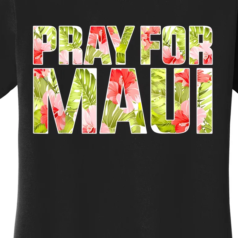 Pray For Maui Hawaii Strong Women's T-Shirt